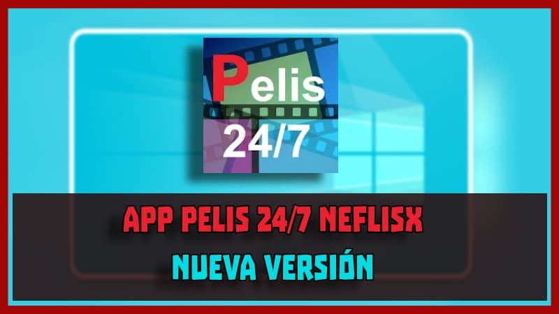 descargar Pelis 24:7 Neflisx app