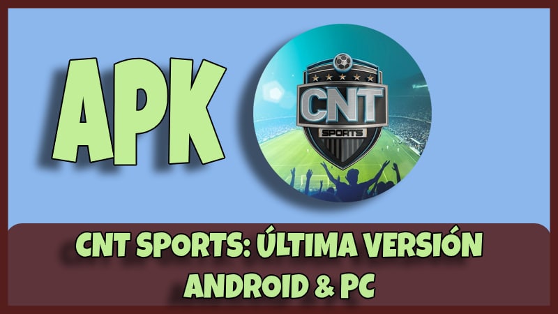 CNT Sports Apk → Descargar en Android & PC ↓ Activar App
