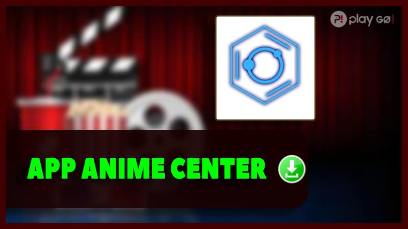 descargar anime center app